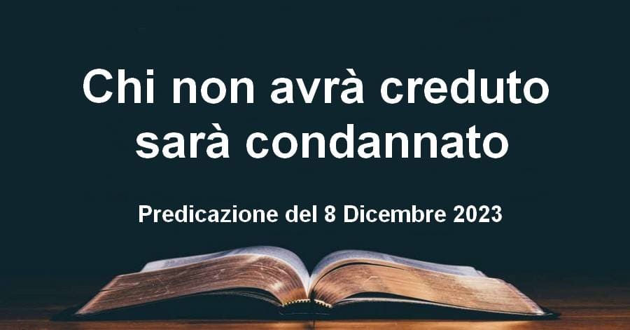 Chi non avrà creduto sarà condannato