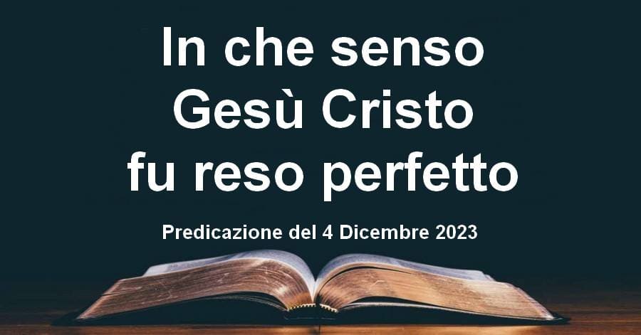 In che senso Gesù Cristo fu reso perfetto