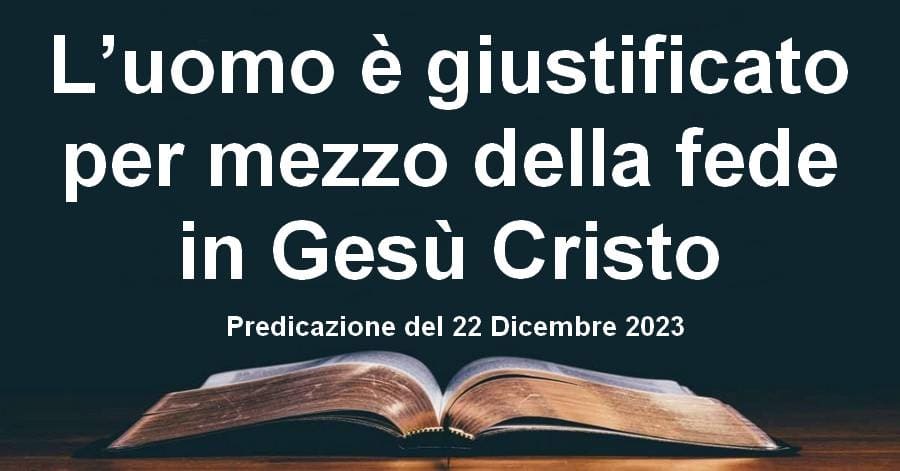 L’uomo è giustificato per mezzo della fede in Gesù Cristo