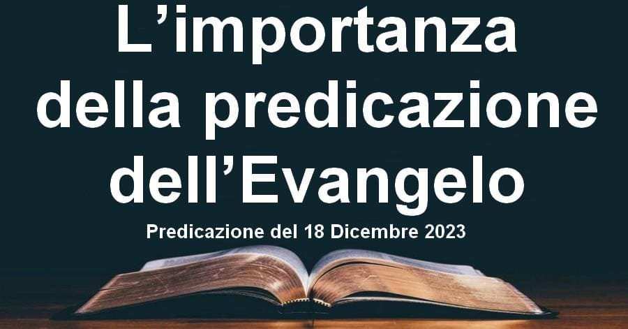 L’importanza della predicazione dell’Evangelo