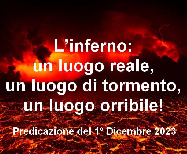 L’inferno: un luogo reale, un luogo di tormento, un luogo orribile!