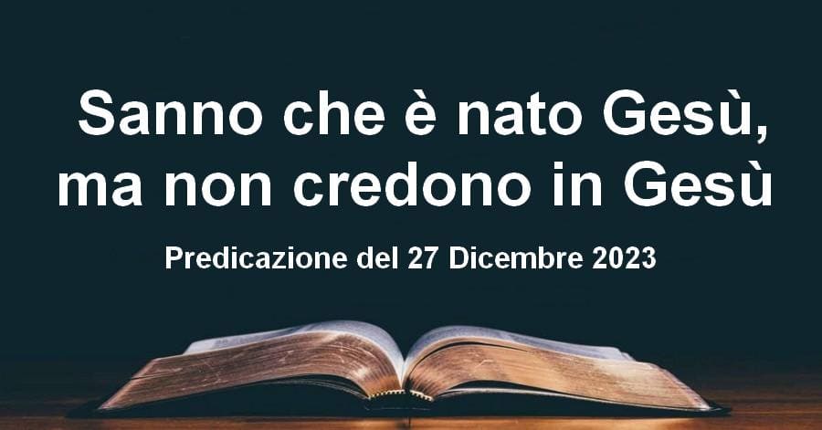 Sanno che è nato Gesù, ma non credono in Gesù