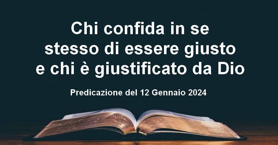 Chi confida in se stesso di essere giusto e chi è giustificato da Dio