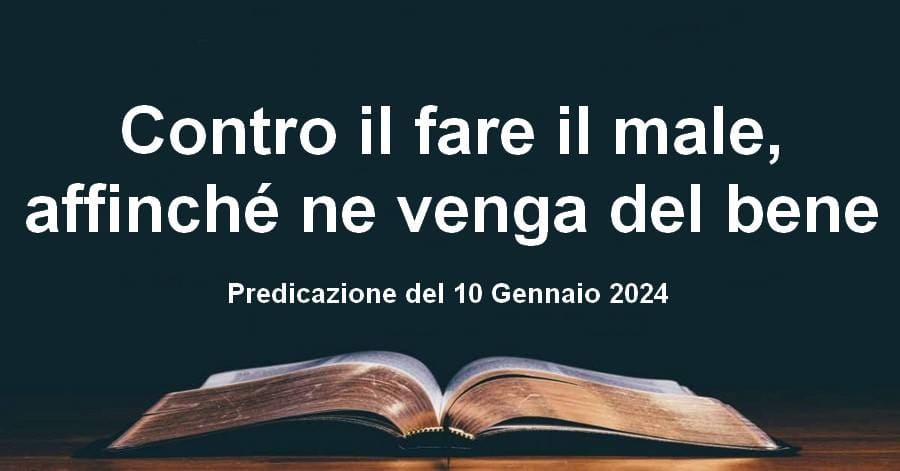Contro il fare il male, affinché ne venga del bene