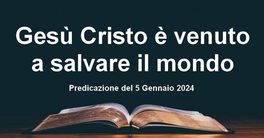 Gesù Cristo è venuto a salvare il mondo