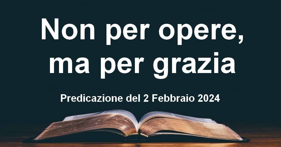 Non per opere, ma per grazia