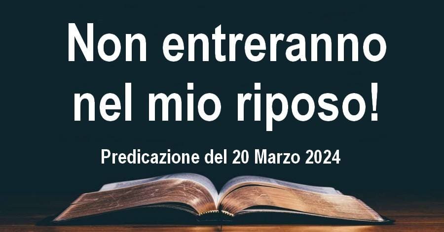 Non entreranno nel mio riposo!