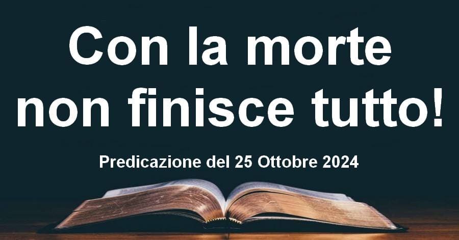 Con la morte non finisce tutto!