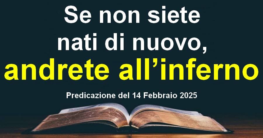 Se non siete nati di nuovo, andrete all’inferno