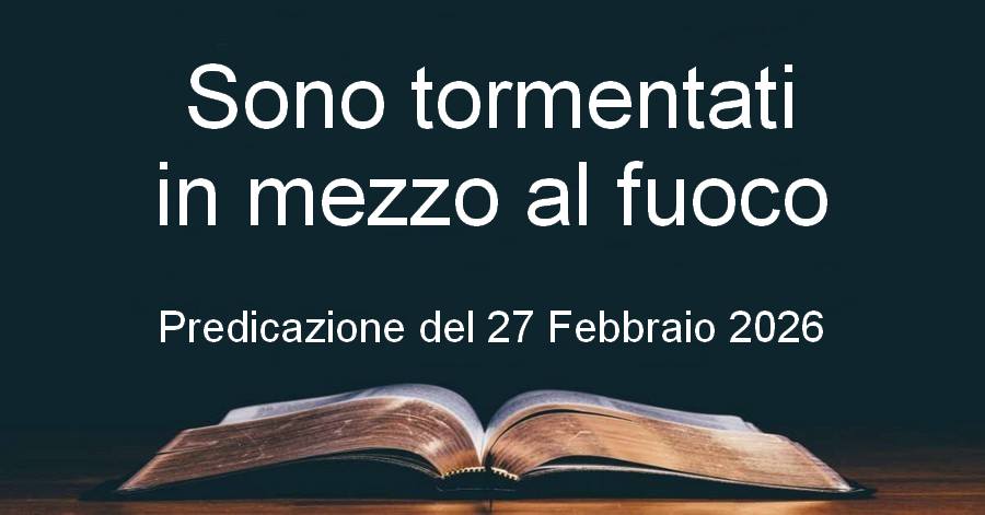 Sono tormentati in mezzo al fuoco