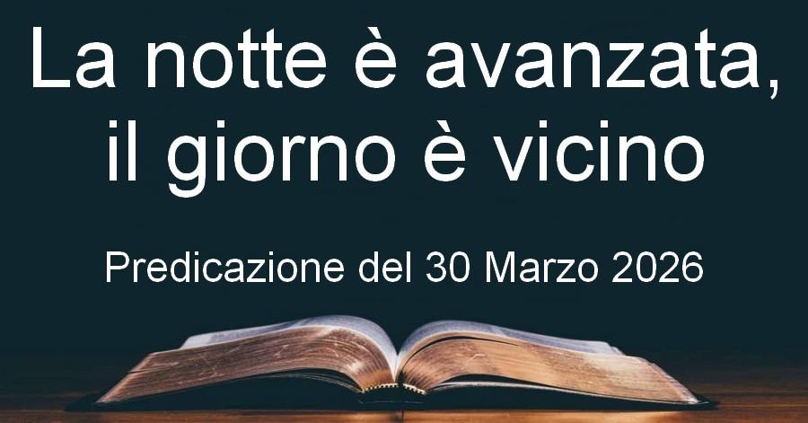 La notte è avanzata, il giorno è vicino