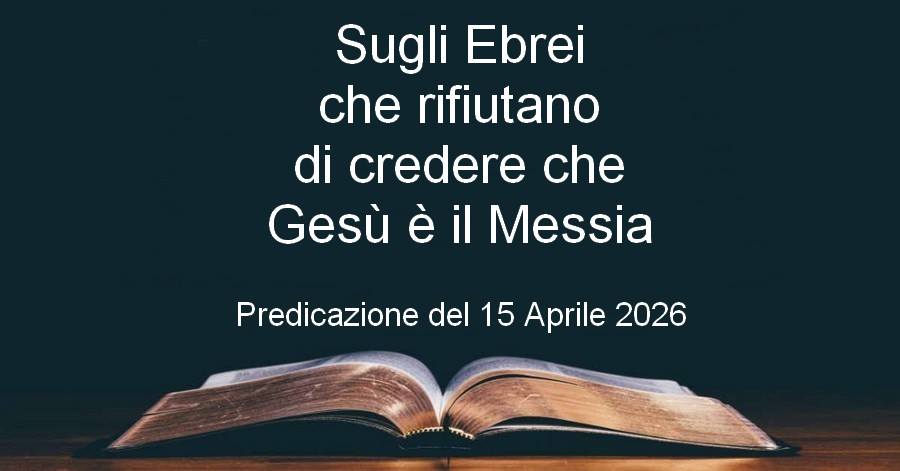 Sugli Ebrei che rifiutano di credere che Gesù è il Messia