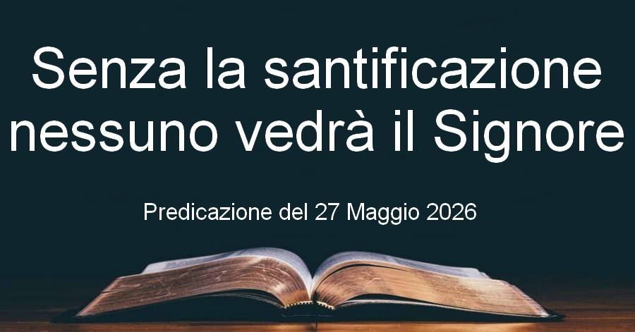 Senza la santificazione nessuno vedrà il Signore
